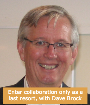 Enter collaboration only as a last resort, with Dave Brock